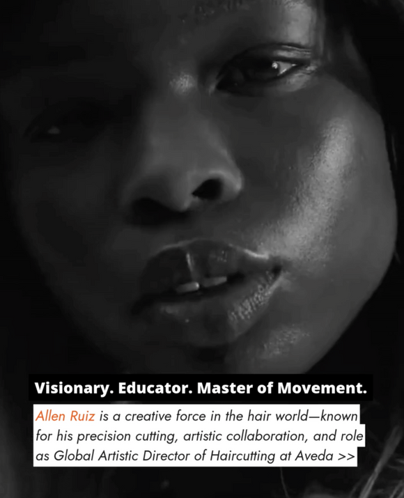 Artist Spotlight: Allen Ruiz - Visionary. Mentor. Creative Force in Hair.